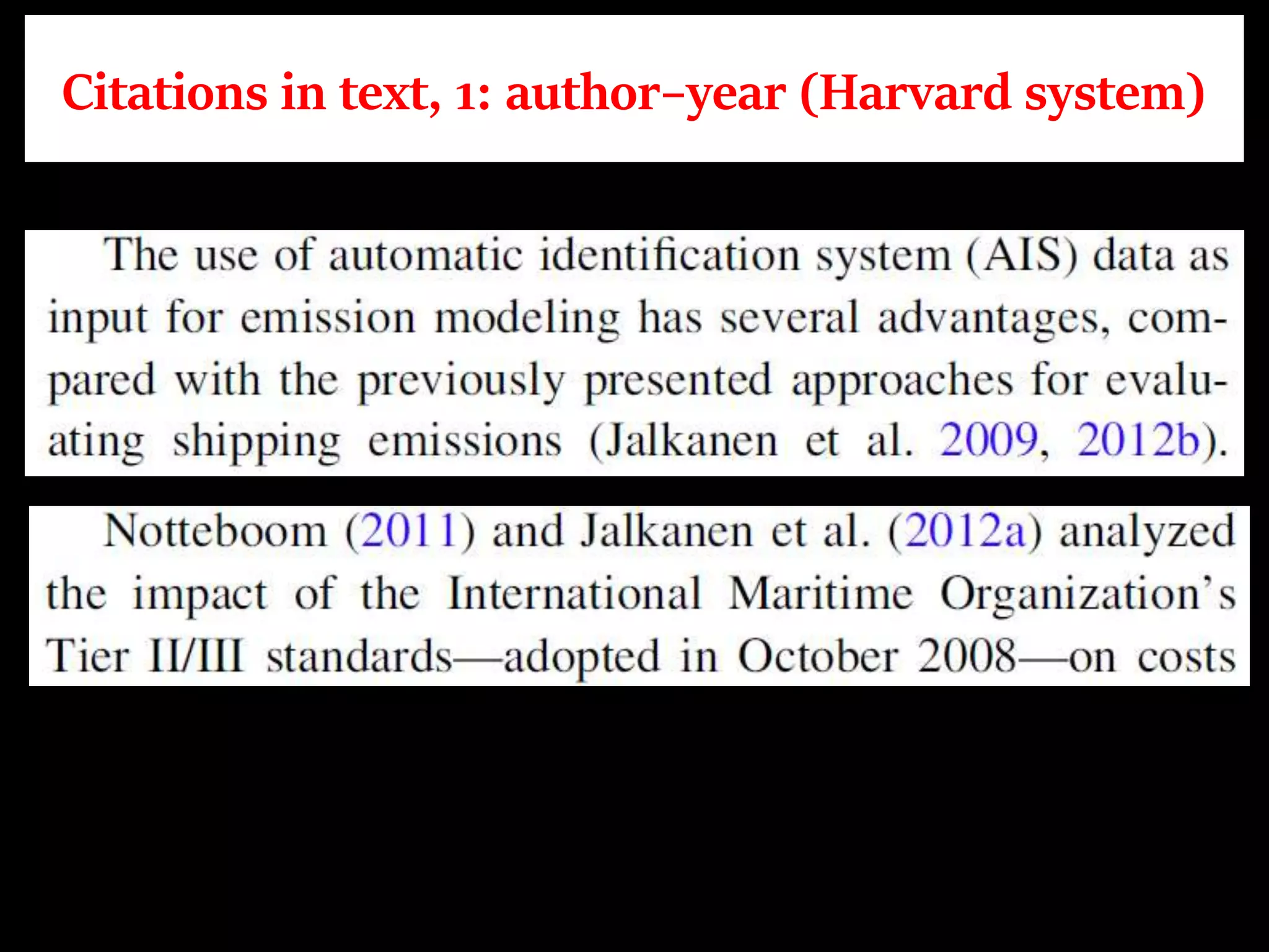 Citations in text, 1: author–year (Harvard system)
 