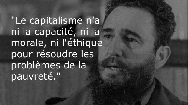 7 Citations De Fidel Castor Sur Le Communisme Et Le Capitalisme 7 Citations De Fidel Castor Sur Le Communisme Et Le Capitalisme