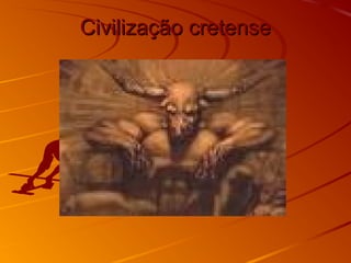 Civilização cretenseCivilização cretense
 
