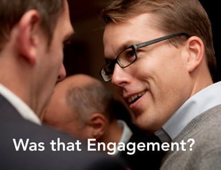 3! 
Was that Engagement? 
 