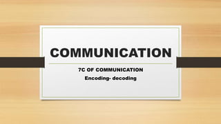 7 C OF COMMUNICATION.pptx