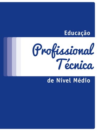 Educação
de Nível médio
Proﬁssional
Técnica
icloc_2015_miolo_FINAL.indd 263 18/05/15 18:35
 
