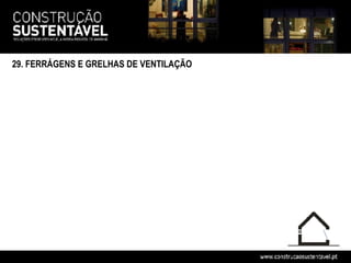 29. FERRÁGENS E GRELHAS DE VENTILAÇÃO
 