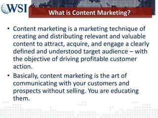 • Content marketing is a marketing technique of
creating and distributing relevant and valuable
content to attract, acquir...
