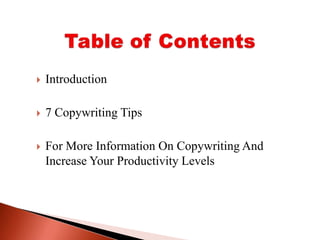 Table of ContentsIntroduction7 Copywriting TipsFor More Information On Copywriting And Increase Your Productivity Levels 