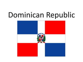 Dominican Republic