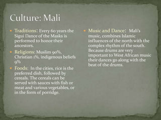 Economy: MaliIndustry: Food processing; construction; phosphate and gold mining.Exports: Cotton, gold, livestock are worth $294 million (2006) in exports.Imports: Petroleum, machinery and equipment, construction materials, foodstuffs, textiles are worth $2.358 billion (2006) in imports.Major Trade Partners: China Thailand Pakistan, Morocco Burkina Faso, France, India, Cote d'Ivoire and Senegal. (2009)Economic Status: Mali’s revenue depends heavily on gold mining and agricultural exports. According to the CIA Factbook, “Mali's adherence to economic reform and the 50% devaluation of the CFA franc in January 1994 have pushed up economic growth to a 5% average in 1996-2010. ”A house constructed from mud bricks