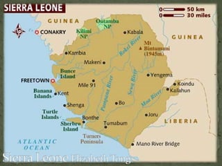 By Elizabeth TongSierra Leone Freetown