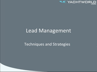 Lead Management Techniques and Strategies 