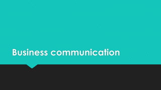 Business communication

 