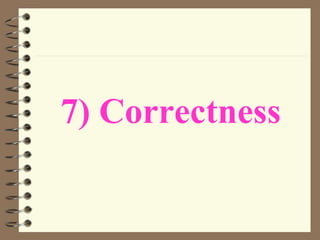 7) Correctness
 