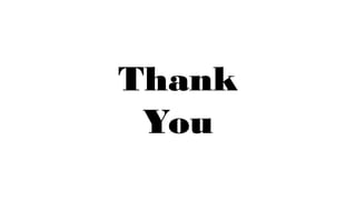 Thank
You
 