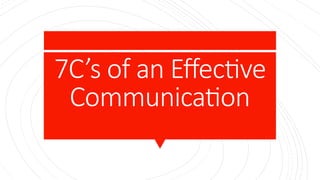 7C’s of an Effective Communication.pptx SH | PPTX