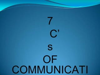 7
C’
s
OF
COMMUNICATI
 