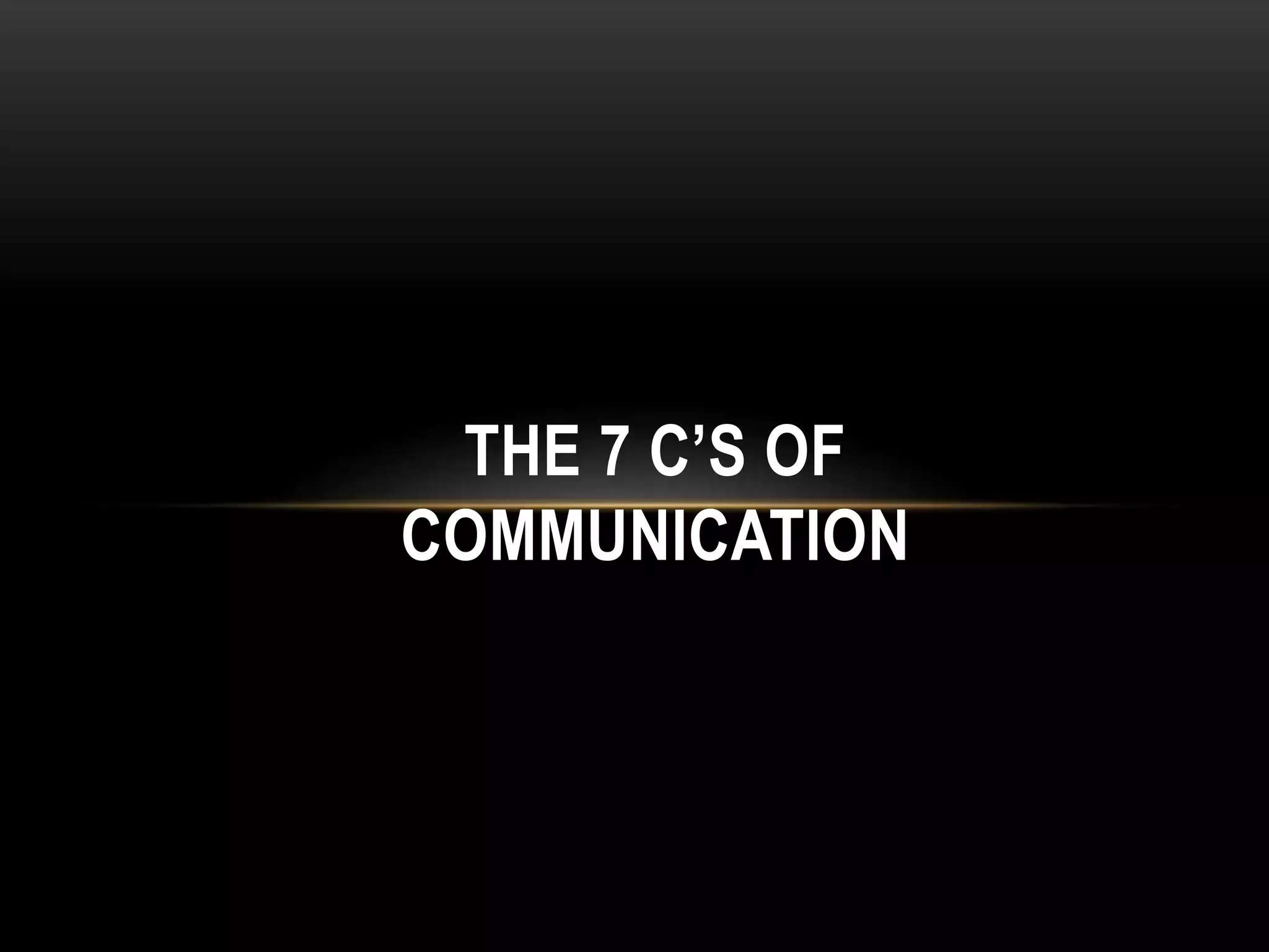 7 cs of communication | PPTX