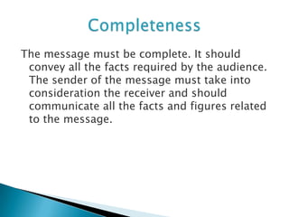  Conciseness means communicating what
you want to convey in least possible words.
Conciseness is a necessity for effectiv...