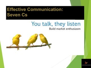 Effective Communication:
Seven Cs
 