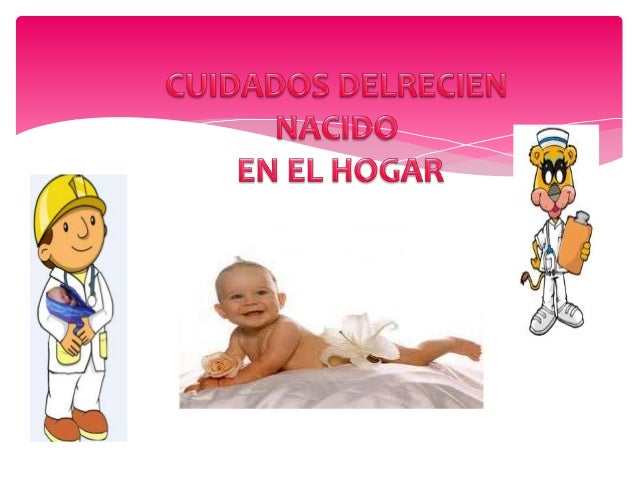 7 Cuidado En El Recien Nacido En El Hogar