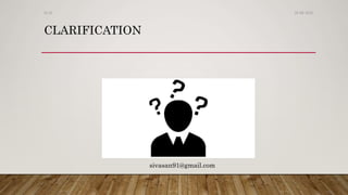 CLARIFICATION
26-08-2020Dr.SS
sivasan91@gmail.com
 