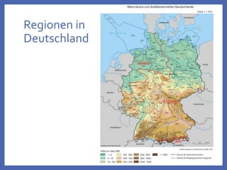 Regionen in
Deutschland
 