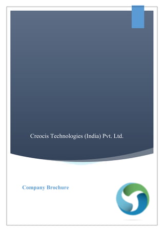 Creocis Technologies (India) Pvt. Ltd.
Company Brochure
 