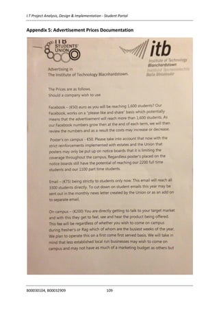I.T Project Analysis, Design & Implementation - Student Portal
B00030104, B00032909 109
Appendix 5: Advertisement Prices Documentation
 