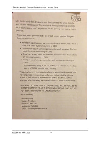 I.T Project Analysis, Design & Implementation - Student Portal
B00030104, B00032909 110
 