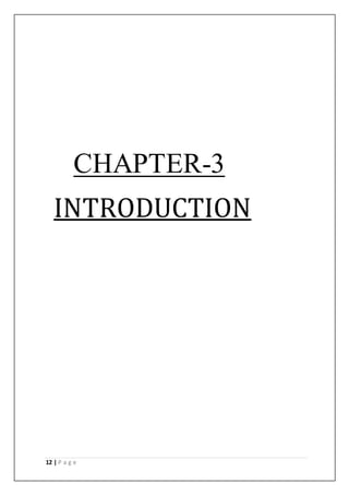 12 | P a g e
CHAPTER-3
INTRODUCTION
 