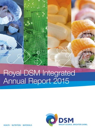 Royal DSM Integrated
Annual Report 2015
 