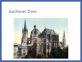 Aachener Dom
 