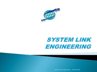 30.05.2016System Link Engineering
 