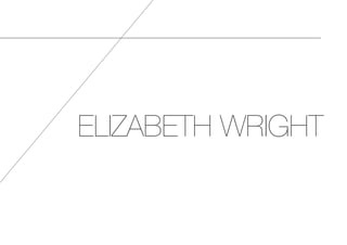 ELIZABETH WRIGHT
 