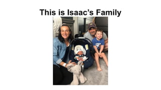 This is Isaac’s Family
 