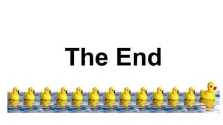 The End
 