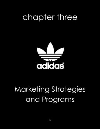 38
chapter three
Marketing Strategies
and Programs
 