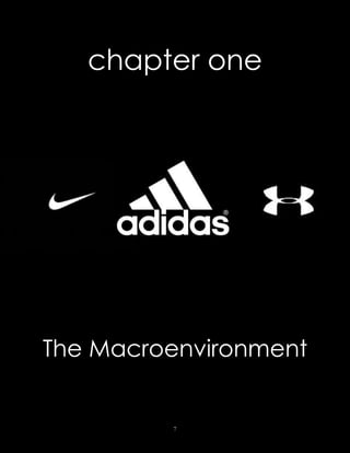 7
chapter one
The Macroenvironment
 