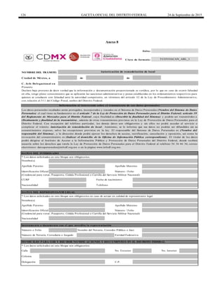 126 GACETA OFICIAL DEL DISTRITO FEDERAL 24 de Septiembre de 2015
Anexo 8
de de
C. Jefe Delegacional en
DATO S DEL INTERESADO
(Credencial para votar, Pasaporte, Cédula Profesional o Cartilla del Servicio Militar Nacional)
Calle
Folio:
Clave de formato:
Apellido Materno
* Los datos solicitados en este bloque son obligatorios.
(Credencial para votar, Pasaporte, Cédula Profesional o Cartilla del Servicio Militar Nacional)
No. Exterior
Número / FolioIdentificación Oficial
Nacionalidad
* Los datos solicitados en este bloque son obligatorios en caso de actuar en calidad de representante legal
Nombre(s)
Apellido Materno
C.P.
Colonia
No. Interior
Identificación Oficial
Delegación
Apellido Paterno
Número / Folio
Número de Notaría, Correduría o Juzgado Entidad Federativa
DATO S DEL REPRESENTANTE LEGAL
TeléfonoNacionalidad
Instrumento o documento con el que acredita la representación
Número o Folio
DO MICILIO PARA O IR Y RECIBIR NO TIFICACIO NES Y DO CUMENTO S EN EL DISTRITO FEDERAL
Nombre del Notario, Corredor Público o Juez
NO MBRE DEL TRÁMITE:
* Los datos solicitados en este bloque son obligatorios.
Apellido Paterno
CURP Fecha de nacimiento
TCOYOACAN_ARL_1
Autorización de remodelación de local
Presente
Declaro bajo protesta de decir verdad que la información y documentación proporcionada es verídica, por lo que en caso de existir falsedad
en ella, tengo pleno conocimiento que se aplicarán las sanciones administrativas y penas establecidas en los ordenamientos respectivos para
quienes se conducen con falsedad ante la autoridad competente, en términos del artículo 32 de la Ley de Procedimiento Administrativo,
con relación al 311 del Código Penal, ambos del Distrito Federal.
Información al interesado sobre el tratamiento de sus datos personales
Nombre(s)
Ciudad de México, a
Los datos personales recabados serán protegidos, incorporados y tratados en el Sistema de Datos Personales (Nombre del Sistema de Datos
Personales) el cual tiene su fundamento en el artículo 7 de la Ley de Protección de Datos Personales para el Distrito Federal; artículo 39
del Reglamento de Mercados para el Distrito Federal , cuya finalidad es (Describir la finalidad del Sistema) y podrán ser transmitidos a
(Destinatario y finalidad de la transmisión) , además de otras transmisiones previstas en la Ley de Protección de Datos Personales para el
Distrito Federal. Con excepción del teléfono particular, los demás datos son obligatorios y sin ellos no podrá acceder al servicio o
completar el trámite Autorización de remodelación de local . Asimismo, se le informa que sus datos no podrán ser difundidos sin su
consentimiento expreso, salvo las excepciones previstas en la ley. El responsable del Sistema de Datos Personales es (Nombre del
responsable del Sistema) , y la dirección donde podrá ejercer los derechos de acceso, rectificación, cancelación y oposición, así como la
revocación del consentimiento es (Indicar el domicilio de la Oficina de Información Pública correspondiente) . El titular de los datos
podrá dirigirse al Instituto de Acceso a la Información Pública y Protección de Datos Personales del Distrito Federal, donde recibirá
asesoría sobre los derechos que tutela la Ley de Protección de Datos Personales para el Distrito Federal al teléfono 56 36 46 36; correo
electrónico: datospersonales@infodf.org.mx o en la página www.infodf.org.mx.
DELEGACIÓN
COYOACÁN
 