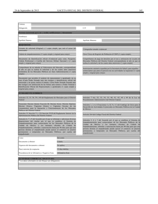24 de Septiembre de 2015 GACETA OFICIAL DEL DISTRITO FEDERAL 145
Costo:
Comprobante de no adeudo al Fideicomiso del Mercado, correspondiente
al año en que se realiza la solicitud y de los cuatro años anteriores
(tratándose de los Mercados Públicos en Auto Administración) (1 copia
simple)
Autorización sanitaria expedida por la Secretaría de Salud ( para aquellos
comerciantes que para el ejercicio de sus actividades la requieran) (1 copia
simple y original para cotejo)
Numerales Décimo Quinto Fracción III, Décimo Sexto, Décimo Séptimo,
Décimo Octavo, Vigésimo Octavo y Vigésimo Noveno de los
Lineamientos para la Operación y Funcionamiento de los Mercados
Públicos del Distrito Federal
FUNDAMENTO JURÍDICO
Artículos 32, 35, 38, 39 y 40 del Reglamento de Mercados para el Distrito
Federal
Artículos 6, 7 y 9 del Acuerdo por el que se reforman y adicionan diversas
disposiciones del similar por el que se establece el Sistema de
Empadronamiento para comerciantes de los Mercados Públicos de la
Ciudad de México y los formatos oficiales de Cédula de
Empadronamiento, refrendo y autorización hasta por 90 días para que una
persona distinta al empadronado pueda ejercer el comercio en puestos
permanentes o temporales en Mercados Públicos, por cuenta del
empadronado
Artículo 264 del Código Fiscal del Distrito Federal
Artículos 1, 3, 6, 8 Fracciones I y II, 9 y 11 del Catálogo de Giros para el
Desarrollo de Actividades Comerciales en Mercados Públicos de la Ciudad
de México
Artículos 7 bis, 32, 33, 34, 35, 40, 41, 42, 44 y 49 de la Ley de
Procedimiento Administrativo del Distrito Federal
Documento que acredita el carácter de representante o apoderado, en su
caso (Carta Poder firmada ante dos testigos e identificación oficial del
interesado y de quien realiza el trámite, Carta Poder firmada firmada ante
dos testigos con ratificación de las firmas ante notario o Poder Notarial e
Identificación Oficial del Representante o apoderado) (1 copia simple y
original para cotejo)
Artículos 51 fracción V y 124 fracción XVII del Reglamento Interior de la
Administración Pública del Distrito Federal
Artículos 5, 6 y 7 del Acuerdo por el que se establece el Sistema de
Empadronamiento para comerciantes de los Mercados Públicos de la
Ciudad de México y los formatos oficiales de Cédula de
Empadronamiento, refrendo y autorización hasta por 90 días para que una
persona distinta al empadronado pueda ejercer el comercio en puestos
permanentes o temporales en Mercados Públicos, por cuenta del
empadronado
* Los datos solicitados en este bloque son obligatorios.
Procedencia de la Afirmativa o Negativa Ficta
Comprobantes de pago de derechos por el uso y utilización de Locales de
Mercados Públicos del Distrito Federal correspondiente al año en que se
realiza la solicitud y de los cuatro años anteriores (1 copia simple)
C.P.
Colonia
Delegación
Afirmativa ficta
Documento a obtener
ACTIVIDAD COMERCIAL SOLICITADA
Apellido Paterno Apellido Materno
Cédula
Vigencia del documento a obtener No aplica
Documento de Identificación oficial (Credencial para votar, Pasaporte,
Cédula Profesional o Cartilla del Servicio Militar Nacional ) (1 copia
simple y original para cotejo)
REQUISITOS
Formato de solicitud (Original y 1 copia simple, que será el acuse del
interesado)
Sin costo
Plazo máximo de respuesta 15 días hábiles
Cédula de empadronamiento (1 copia simple y original para cotejo) Clave Única de Registro de Población (CURP) (1 copia simple)
Persona autorizada para oír y recibir notificaciones y documentos
Nombre(s)
3 fotografías tamaño credencial
 