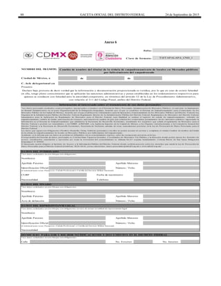 88 GACETA OFICIAL DEL DISTRITO FEDERAL 24 de Septiembre de 2015
Anexo 6
de de
C. Jefe delegacional en
* Lo s d ato s so licitad o s en este b lo q ue so n o b lig ato rio s.
Calle
Folio:
Clave de formato:
* Lo s d ato s so licitad o s en este b lo q ue so n o b lig ato rio s.
No. Exterior No. Interior
DO MICILIO PARA O IR Y RECIBIR NO TIFICACIO NES Y DO CUMENTO S EN EL DISTRITO FEDERAL
* Lo s d ato s so licitad o s en este b lo q ue so n o b lig ato rio s.
Apellido Materno
“Lo s d ato s p erso nales recab ad o s serán p ro teg id o s, inco rp o rad o s y tratad o s en el Sistema d e Dato s Perso nales Ad ministració n d e Mercad o s Púb lico s, el cual tiene s u fund amento
en Manual Ad ministrativo en s u p arte Org anizacio nal d e la Deleg ació n Iztap alap a, Acuerd o p o r el q ue s e estab lece el Sistema d e Emp ad ro namiento p ara Co merciante d e lo s
Mercad o s Púb lico d e la Ciud ad d e México , Acuerd o p o r el q ue estab lecen lo s Lineamiento s p ara la Op eració n y Funcio namiento d e lo s Mercad o s Púb lico s d el Distrito Fed eral, Ley
Org anica d e la Ad ministració n Púb lica d el Distrito Fed eral, Reg lamento Interio r d e la Ad ministració n Púb lica d el Distrito Fed eral, Reg lamento s d e Mercad o s d el Distrito Fed eral,
Lineamiento s p ara la Ap licació n d e Reg lamento d e Mercad o s p ara el Distrito Fed eral, cuya finalid ad es realizar el reg istro d e ced ula d e emp ad ro namiento , refrend o d e
emp ad ro namiento , camb io d e titular, auto rizació n d e trasp aso , auto rizació n d e camb io d e g iro q ue so liciten lo s co merciantes p ermanentes d e lo s mercad o s p úb lico s; ing resand o la
info rmació n en el Sistema d e Emp ad ro namiento q ue ad ministra la Secretaria d e Desarro llo Eco nó mico , atend iend o lo s req uisito s q ue señala el reg lamento d e Mercad o s p ara el
Distrito Fed eral y p o d rán ser transmitid o s a la CDHDF, al INFODF, a la Aud ito ria Sup erio r d e la Ciud ad d e México , a lo s Órg ano s Jurisd iccio nales, a la Co ntralo ría General d el
Distrito Fed eral, a la Secretaria d e Desarro llo Eco nó mico , Secretaria d e Go b ierno , ad emás d e o tras transmisio nes p revistas en la Ley d e Pro tecció n d e Dato s Perso nales p ara el
Distrito Fed eral.
Lo s d ato s q ue sig uen so n o b lig ato rio s (No mb re, Do micilio , Firma, Teléfo no p articular) y sin ello s no p o d rá acced er al servicio o co mp letar el trámite Camb io d e no mb re d el titular
d e la céd ula d e emp ad ro namiento d e lo cales en Mercad o s Púb lico s p o r fallecimiento d el emp ad ro nad o .
Asimismo , se le info rma q ue sus d ato s no p o d rán ser d ifund id o s sin su co nsentimiento exp reso , salvo las excep cio nes p revistas en la Ley.
El resp o nsab le d el Sistema d e d ato s p erso nales es Cristian Omar Fig uero a Go nzález, Co o rd inad o r d e Mercad o s Vía Púb lica, y la d irecció n d o nd e p o d rá ejercer lo s d erecho s d e
acceso , rectificació n, cancelació n y o p o sició n, así co mo la revo cació n d el co nsentimiento es Ald ama No .6 3 esq uina Ayuntamiento , Co lo nia Barrio d e San Lucas Deleg ació n
Iztap alap a C.P. 0 9 0 0 0 .
El interesad o p o d rá d irig irse al Instituto d e Acceso a la Info rmació n Púb lica d el Distrito Fed eral, d o nd e recib irá aseso ría so b re lo s d erecho s q ue tutela la Ley d e Pro tecció n d e
Dato s Perso nales p ara el Distrito Fed eral al teléfo no : 56 3 6 -4 6 3 6 , co rreo electró nico : d ato s.p erso nales@info d f.o rg .mx o www.info d f.o rg .mx”
CURP Fecha de nacimiento
(Cred encial p ara vo tar, Pasap o rte, Céd ula Pro fesio nal o Cartilla d el Servicio Militar Nacio nal)
Número / FolioIdentificación Oficial
Nombre(s)
Apellido Paterno Apellido Materno
NO MBRE DEL TRÁMITE:
Ciudad de México, a
DATO S DEL INTERESADO
Cambio de nombre del titular de la cédula de empadronamiento de locales en Mercados públicos
por fallecimiento del empadronado
T IZT APALAPA_CND_1
Apellido Paterno
Nombre(s)
Presente
Declaro bajo protesta de decir verdad que la información y documentación proporcionada es verídica, por lo que en caso de existir falsedad
en ella, tengo pleno conocimiento que se aplicarán las sanciones administrativas y penas establecidas en los ordenamientos respectivos para
quienes se conducen con falsedad ante la autoridad competente, en términos del artículo 32 de la Ley de Procedimiento Administrativo,
con relación al 311 del Código Penal, ambos del Distrito Federal.
Información al interesado sobre el tratamiento de sus datos personales
T eléfonoNacionalidad
DATO S DEL FINADO
Identificación Oficial Número / Folio
Nacionalidad
DATO S DEL REPRESENTANTE LEGAL
* Lo s d ato s so licitad o s en este b lo q ue so n o b lig ato rio s en caso d e actuar en calid ad d e rep resentante leg al
Nombre(s)
Apellido Paterno Apellido Materno
(Cred encial p ara vo tar, Pasap o rte, Céd ula Pro fesio nal o Cartilla d el Servicio Militar Nacio nal)
Acta de defunción Número / Folio
DELEGACIÓN
IZTAPALAPA
 