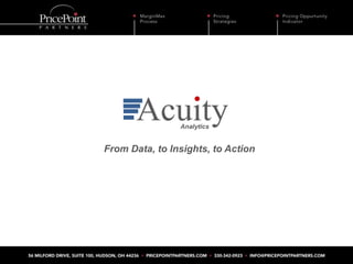 From Data, to Insights, to Action
 