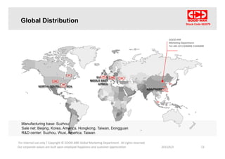 Stock Code 002079
Global Distribution
GOOD-ARK
Marketing Department
GOOD-ARK
Marketing DepartmentMarketing Department
Tel:+86-10-51696896 51696898
Marketing Department
Tel:+86-10-51696896 51696898
Manufacturing base: Suzhou
Sale net: Beijing, Korea, America, Hongkong, Taiwan, Dongguan
R&D center: Suzhou, Wuxi, America, Taiwan
For internal use only / Copyright © GOOD-ARK Global Marketing Department . All rights reserved
2015/6/3Our corporate values are built upon employee happiness and customer appreciation 13
R&D center: Suzhou, Wuxi, America, Taiwan
 