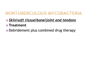  Skin/soft tissue/bone/joint and tendons
 Treatment
 Debridement plus combined drug therapy
 
