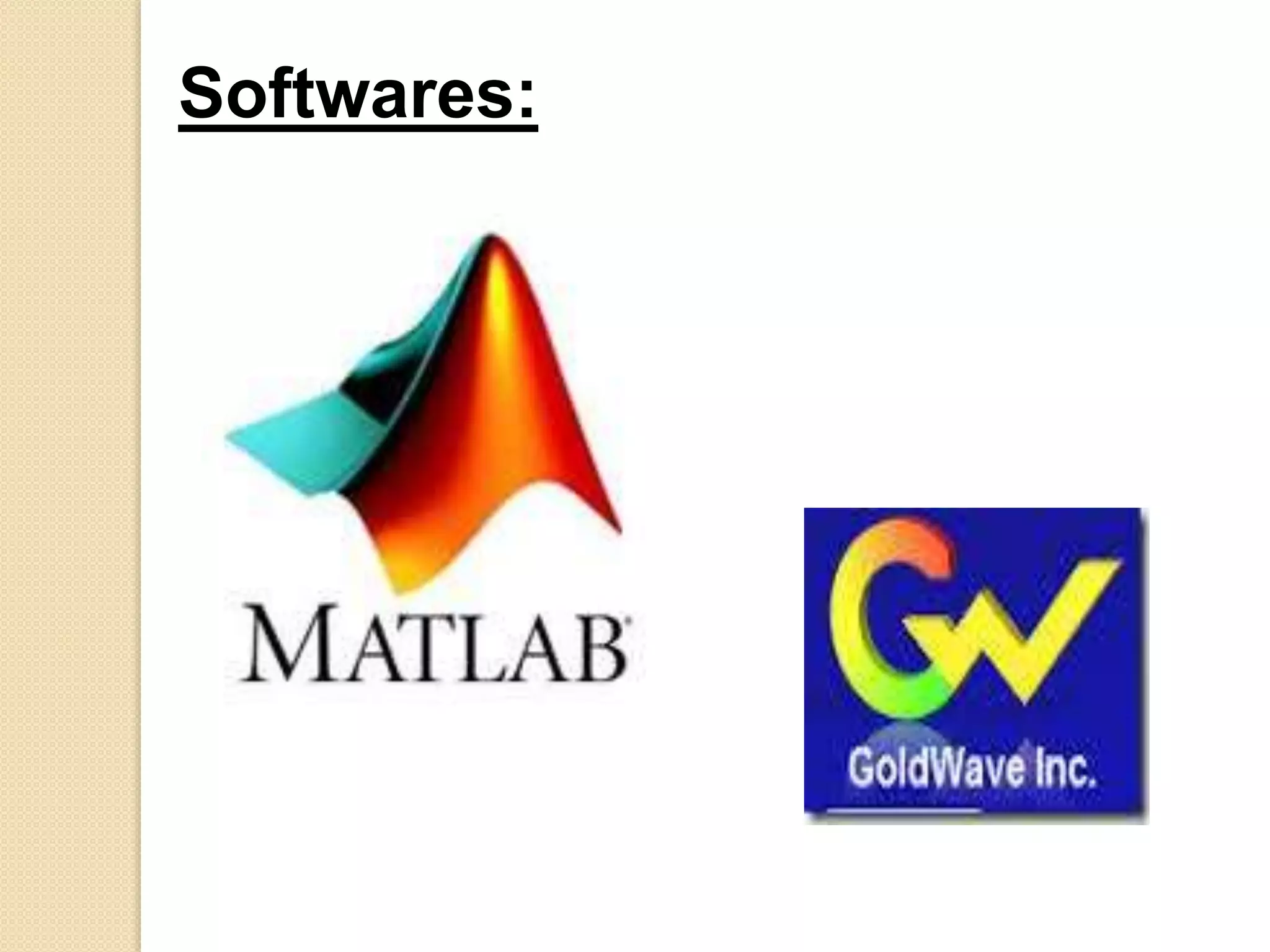 Softwares:
 