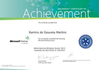 Ramiro de Gouveia Martins
Administering Windows Server 2012
realizado de 20/7/2015 à 7/8/2015
Cod. Autenticação: 599606
http://www.bfbiz.com.br/Paginas/Autenticar­Certificado.aspx
 