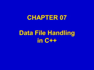 7 Data File Handling