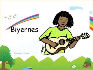 August 15, 2025
Signature of Teacher
Biyernes
 