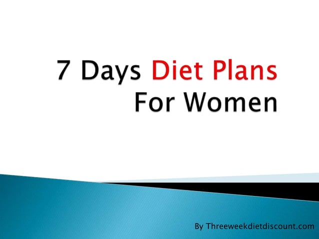 7 Days Diet Plans For Women Ppt 1458