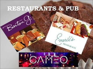 RESTAURANTS & PUB 