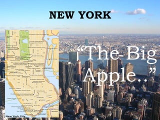 NEW YORK “ The Big Apple..” 