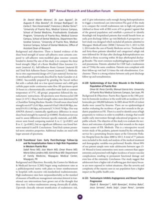 60
35th
Annual Research and Education Forum
	 Dr. Daniel Martir Moreno¹, Dr. Juan Agosto², Dr.
Augusto R. Elías Boneta³, Dr. Enrique Rodríguez¹, Dr.
Carlos E. Toro Vizcarrondo³, Francisco J, Muñoz Torres³.
1
University of Puerto Rico, Medical Science Campus,
School of Dental Medicine, Prosthodontic Graduate
Program; 2
University of Puerto Rico, Medical Science
Campus, School of Dental Medicine, Department Res-
torative Science; 3
University of Puerto Rico, Medical
Science Campus, School of Dental Medicine, Office of
Assistant Dean of Research
Background and objectives: There is limited evidence of the
shear bond strength of newer self-adhesive resin cements com-
pared to self-adhesive resin-modified glass ionomer cements
bonded to dentin.The aim of this study is to compare the shear
bond strength (Mpa) of a Resin Modified Glass Ionomer Ce-
ment (material A), Self-Adhesive Resin Cement (material B)
and Total Etch Adhesive Resin Cement (material C). Methods:
An in vitro experimental design of 9 (3 per material) bovine tee-
th werehandled as previously described by Ayala Gamalier et al.
(2004). Successfully prepared by grinding the buccal surface
flat with a carbide disk on a low speed trimmer and a 600 grits
carbide paper under continuous water flow. All specimens spent
24 hours in a thermostatically controlled water bath at constant
temperature of 37°C. All groups’ preparation followed the ma-
nufacturers’ instructions. All specimens were thermocycled 100
times (5-55°C). Shear bond strength values were determined by
a Chantillon Testing Machine. Results: Overall mean shear bond
strength was 6.07±2.61 Mpa, material A had 3.96±0.88 Mpa, ma-
terialB4.91±1.06Mpa,andmaterialC9.34±0.76Mpa.One-way
ANOVA showed a statistically significance difference in mean
shear bond strength by material (p=0.0008). Bonferroni test was
used to assess differences between specific materials, and diffe-
rences were found comparing material A vs. C (p=0.001) and
B vs. C. (p=0.003), but no significant difference was found bet-
ween material A and B. Conclusions: Total Etch system presen-
ted more retentive properties. Additional studies are need with
larger amount of specimens.
A-119	 Transitional Care: Early Post-Discharge Follow-Up
and Re-hospitalization Rates in High Risk Population
in Western Puerto Rico
	 Sabdi Perez MD; Jose Marin MD; Omar Rivera MD;
Maria Edna Landero MD; Astrid Rosa MD. Department
of Family Medicine, Mayaguez Medical Center,
Mayaguez, PR
Background and Objectives: Recently, the Centers for Medicare
& Medicaid Services (CMS) began using readmission rates as
a publiclyreported metric with plans to lower reimbursement
to hospitals with excessive risk-standardized readmissionrates.
High readmission rates have surpassedmortality as the standard
of measure of healthcare management outcomes.Interest in tran-
sitional care interventions have grown out of the thought that
they may 1) reduce readmissions among chronically ill adults,
2)provide clinically relevant stratification of readmission risk,
and 3) give information early enough during thehospitalization
to trigger a transitional care intervention.The goal of this study
is to compare the overall readmission rate in high-risk patients
(defined as those with aCIRS score of 9 or greater) against that
of the general population and establish a protocol to identify
thosehigh-risk hospitalized patients that would benefit from an
early post-discharge follow up visit.Methods:A prospective co-
hort study was designed which included all patients admitted to
Mayaguez MedicalCenter (MMC) between Oct 1, 2013 to Feb
1, 2014 under the care of Family Medicine service. Twohundred
and forty-three patients identified and categorized ashigh risk
were followed for 30 days after discharge.Rehospitalization was
defined as those occurring within 30 days afterhospital dischar-
ge.Results: The most common readmittingdiagnoses were CHF
and pneumonia. Patients admitted for CHF had a readmission
rate of 72%by the same condition. Patients non-compliant with
their follow-up visit had 3.5 times the risk ofreadmission. Con-
clusions: There is a strong relation between early post-discharge
follow-up and noreadmission.
A-120	 Epidemiology of Gun Shot Wounds in the Pediatric
Population of Puerto Rico
	 Omar M. Perez Carrillo, Manuel Garcia Ariz. University
of Puerto Rico Medical Sciences Campus, San Juan, PR
Background & Objectives: Puerto Rico figures in the 19th posi-
tion for homicide incidence in the world with an incidence of 25
homicides per 100,000 habitants. In 2005 about 94.8% of violent
deaths were caused by firearms. There are no epidemiological
studies evaluating the incidence of gun shot wounds in the pe-
diatric population in P.R. There is a need to identify areas of high
propensity to violence in order to establish a strategy that would
enable early intervention through educational programs in our
public schools. The objective of this study is to evaluate the inci-
dence and outcomes of pediatric gun shot wounds in the major
trauma center of P.R. Methods: This is a retrospective record
review study of the pediatric patients treated by the orthopedic
service for a penetrating firearm injury at the University Pedia-
tric Hospital from the dates 2000 to 2013. A total of 77 patients
were included in the study and analysis of the medical treatment
and demographic variables was performed. Results: About 99%
of our patient sample were male adolescents between ages 13-
18. Wound to lower extremities were more common than upper
extremity and presented with higher incidence of neuro-vascular
complications resulting in permanent functional damage and
even loss of the extremity. Conclusion: Our study suggest that
adolescents have a higher risk of suffering gun shot injury becau-
se are more exposed to violent situations. Also the severity and
complexity of the injuries seen in our population have a higher
impact on the public health costs.
A-121	 Tunicamycin Inhibits Angiogenesis and Breast Tumor
Progression
	 Dipak K. Banerjee1,2
, Aditi Banerjee1
, Krishna Baksi3
,
Jesus Serrano1
, Arelis Seijo1
, Linyer Perez1
, Lorraine
4-Abstracts Foro 2015.indd 60 3/24/2015 2:17:07 PM
 